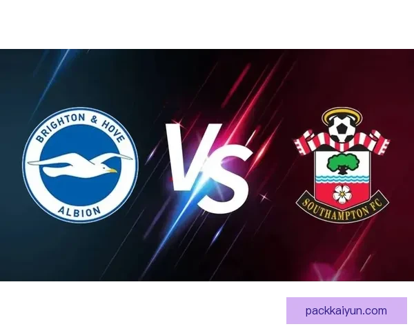 英超中，布莱顿表现稳健，继续创造惊喜令人期待的走势